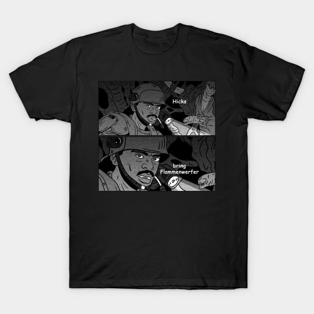 Hicks Bring Flammenwerfer T-Shirt by CCDesign